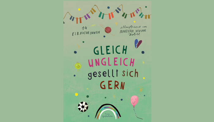 Grüne Illustration mit Text "Gleich ungleich gesellt sich gern“ und kleinen bunten Zeichnungen, wie ein Luftballon oder ein Planet