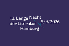 Auf einem lila Hintergrund steht in weißer Schrift: "13. Lange Nacht der Literatur Hamburg 5/9/2026".