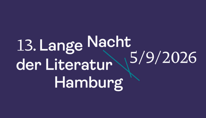 Auf einem lila Hintergrund steht in weißer Schrift: "13. Lange Nacht der Literatur Hamburg 5/9/2026".