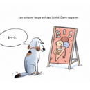 Eine Comiczeichnung, auf der ein Hund vor einem Werbeaufsteller für Eis sitzt. Darüber steht: "Leo schaute lange auf das Schild. Dann sagte er:". In der Sprechblase neben dem Hund steht: "E-I-S".