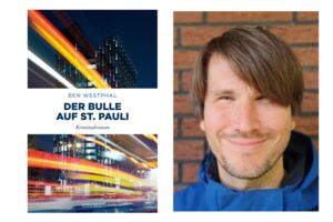 Buchcover "Der Bulle auf ST. Pauli" und Foto von "Ben Westphal"