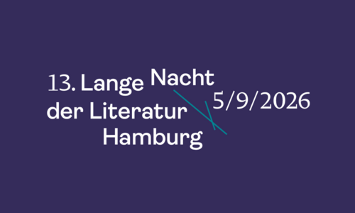 Auf einem lila Hintergrund steht in weißer Schrift: "13. Lange Nacht der Literatur Hamburg 5/9/2026".