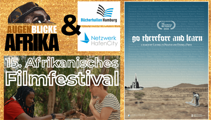 Eine Collage aus dem Filmplakat von "Go therefore and learn" und dem 15. Afrikanischen Filmfestival